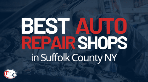 best auto repair shops in Suffolk County ny